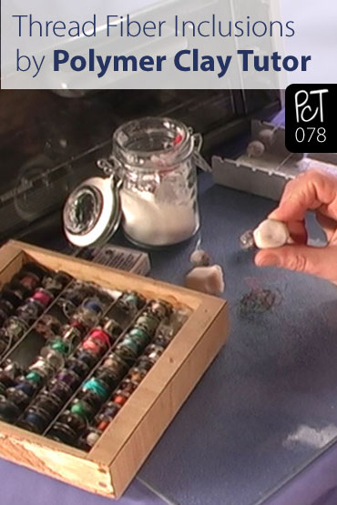 Thread Fiber Inclusions Vol-7-1 Vid-78