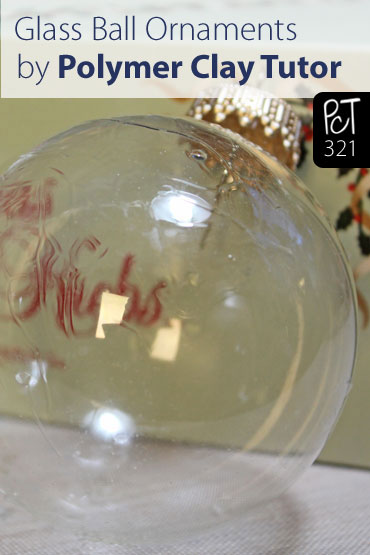 Glass Ball Ornaments Polymer Clay Do's & Don'ts Vid-321