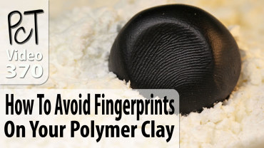 How To Avoid Fingerprints On Your Polymer Clay Vid-370