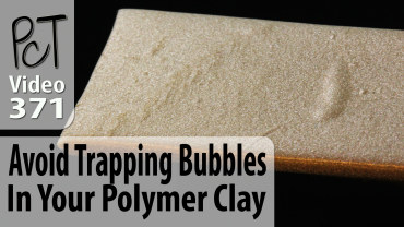 Avoid Trapping Bubbles In Your Polymer Clay Vid-371