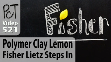 Polymer Clay Lemon Fisher Lietz Steps In Vid-521