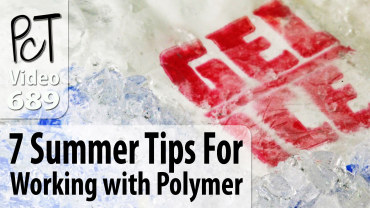 7 Summer Tips For Working WIth Polymer Vid-689