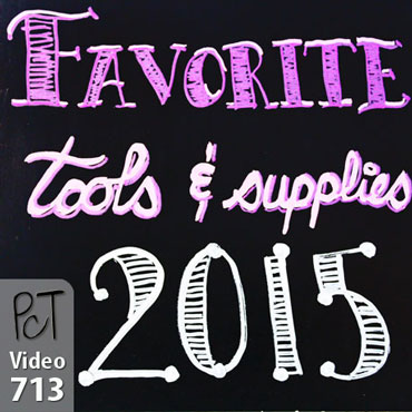 PcT 2015 Favorite Tools and Supplies Vid-713